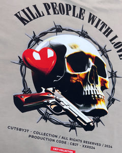 Kill People With Love-Graphic T-shirt